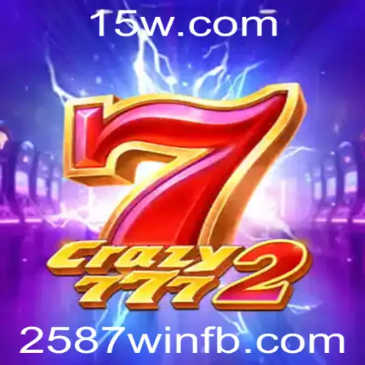 Descubra o Fascinante Mundo de Crazy7772 e a Estratégia 2587win